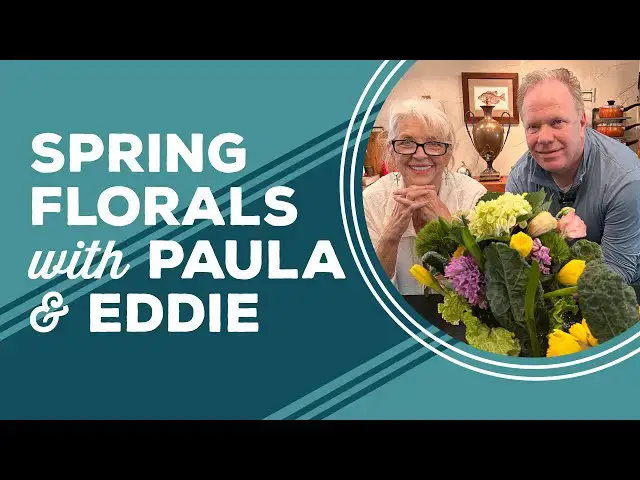 Video thumbnail for Love & Best Dishes: Spring Floral Arrangements with Paula & Eddie