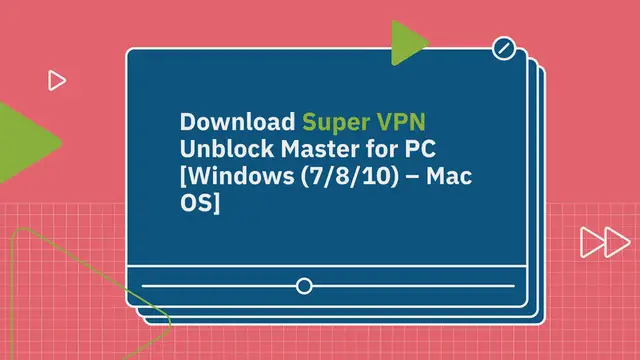 Video thumbnail for Download Super VPN Unblock Master for PC [Windows (7/8/10) – Mac OS]