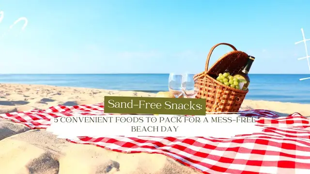 Video thumbnail for Sand-Free Snacks: 5 Convenient Foods to Pack for a Mess-Free Beach Day #beachday