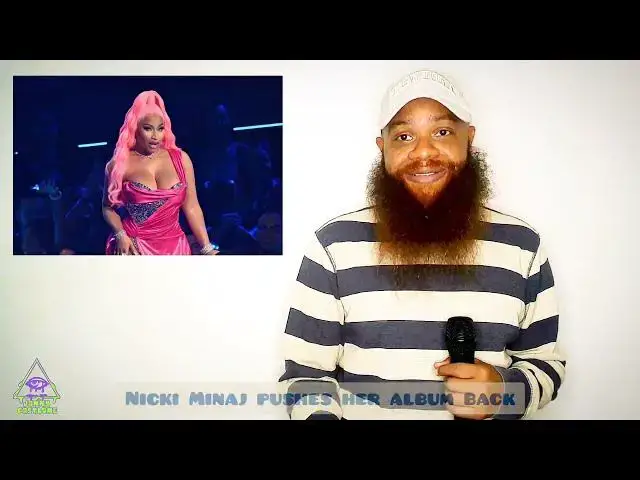 Video thumbnail for Nicki Minaj pushes her album back