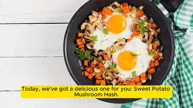 Video thumbnail for Sweet Potato Mushroom Hash