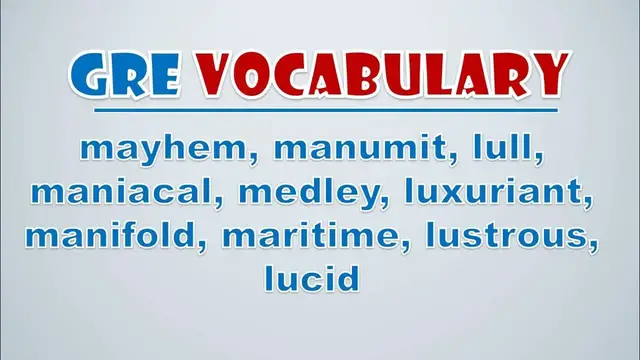 Video thumbnail for GRE Vocabulary: Mayhem, Manumit, Lull, Maniacal, Medley, Luxuriant, Manifold, Maritime, Lustrous