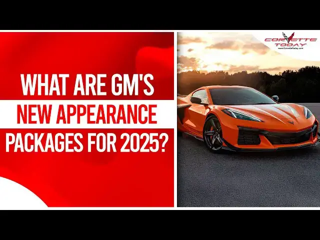 Video thumbnail for What Are GM's New Appearance Packages For 2025? | C8 ZR1 Pre-Orders | CORVETTE TODAY #251