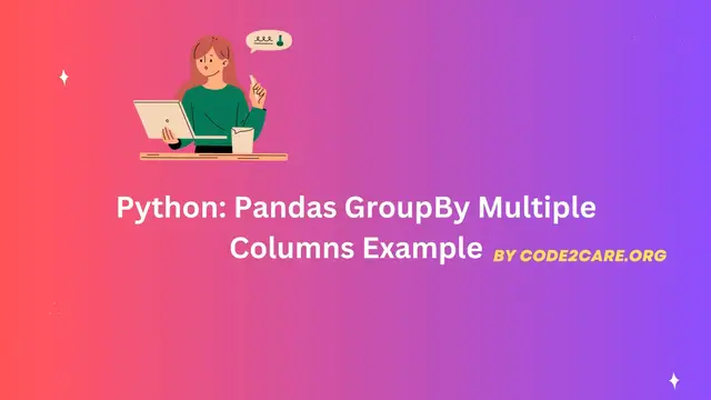 Video thumbnail for Python Pandas GroupBy Multiple Columns Example