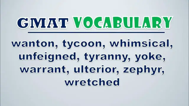 Video thumbnail for GMAT Vocabulary: Wanton, Tycoon, Whimsical, Unfeigned, Tyranny, Yoke, Warrant, Ulterior, Zephyr
