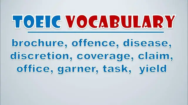 Video thumbnail for TOEIC Vocabulary: Brochure, Offence, Disease, Discretion, Coverage, Claim, Office, Garner, Task