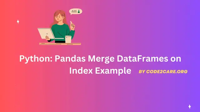 Video thumbnail for Python Pandas Merge DataFrames on Index Example