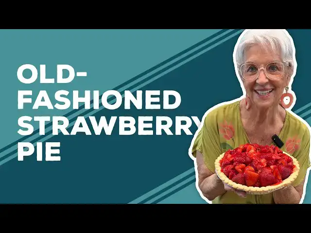 Video thumbnail for Love & Best Dishes: Old-Fashioned Strawberry Pie Recipe | Strawberry Dessert Recipes