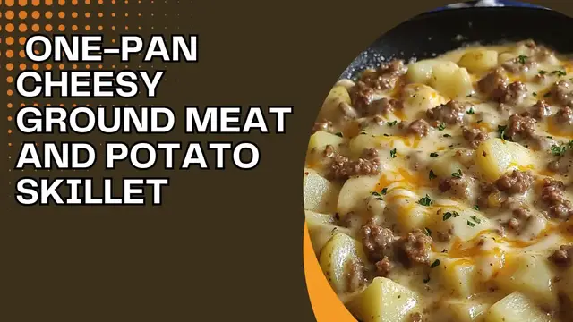 Video thumbnail for one pan cheesy groud meat and potato skillet
