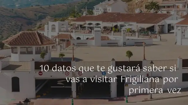 Video thumbnail for 10 datos que te gustará saber si vas a visitar Frigiliana por primera vez