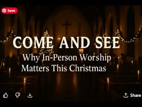 Video thumbnail for “Come and See: Why In-Person Worship Matters This Christmas”
