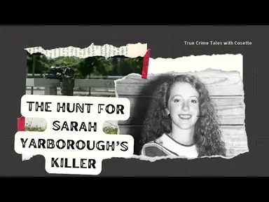 'Video thumbnail for The Hunt for Sarah Yarborough’s Killer: A 30-Year Mystery Unravelled'