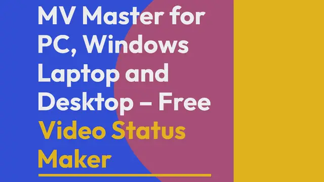 Video thumbnail for MV Master for PC, Windows Laptop and Desktop – Free Video Status Maker