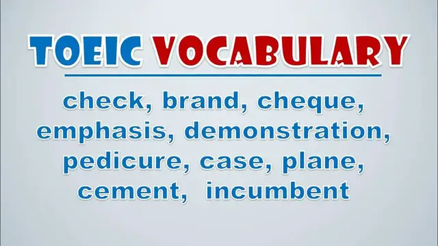 Video thumbnail for TOEIC Vocabulary: Check, Brand, Cheque, Emphasis, Demonstration, Pedicure, Case, Plane, Cement