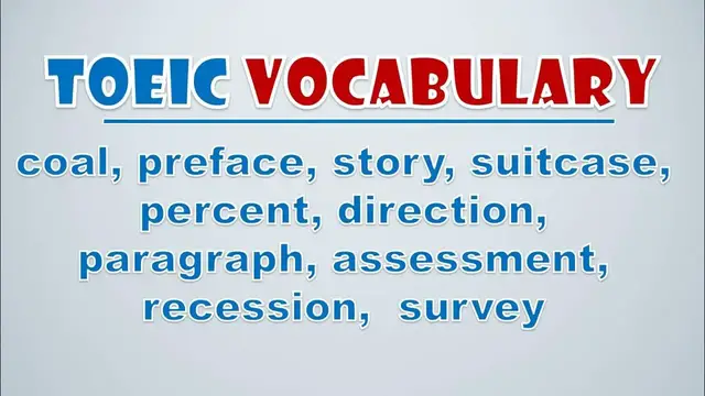 Video thumbnail for TOEIC Vocabulary: Coal, Preface, Story, Suitcase, Percent, Direction, Paragraph, Assessment
