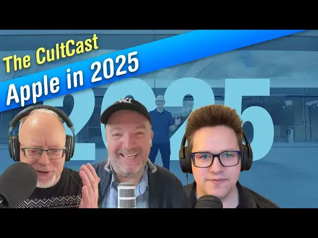Video thumbnail for Apple in 2025: 👍 or 👎? (CultCast #731)