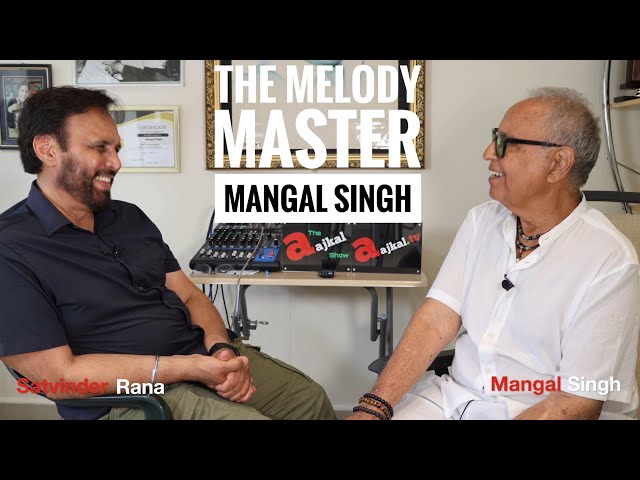 Video thumbnail for MANGAL SINGH | ‘The Melody Master’ | Satvinder Rana | Aajkal Show (EP4) | Aajkal.TV