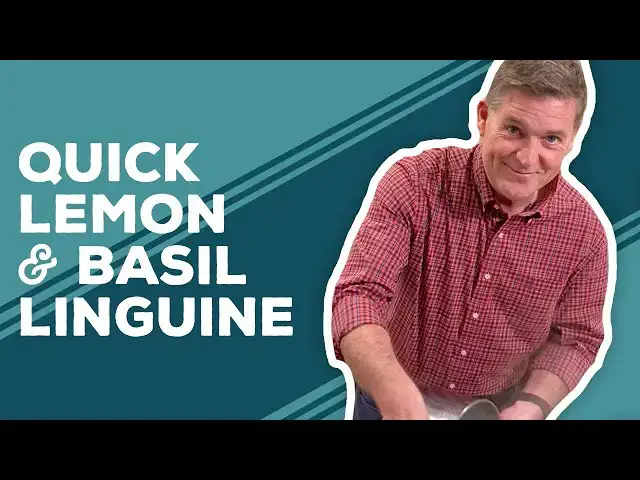 Video thumbnail for Love & Best Dishes: Quick Lemon and Basil Linguine Recipe