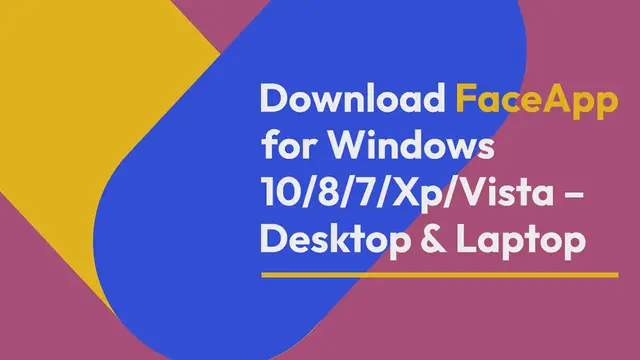Video thumbnail for Download FaceApp for Windows 10/8/7/Xp/Vista – Desktop & Laptop
