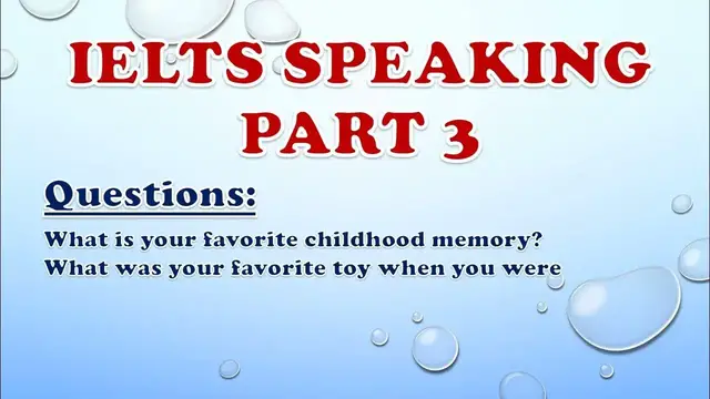 Video thumbnail for IELTS Speaking Part 3: What is your favorite childhood memory?