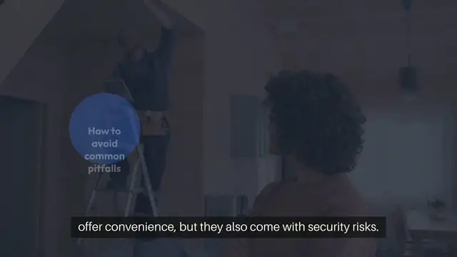 Video thumbnail for Avoiding Common Smart Home Security Risk