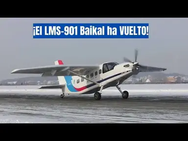 'Video thumbnail for El regreso del LMS-901 Baikal con el motor VK-800SM y la hélice AV-901'