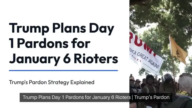 Video thumbnail for Trump Plans Day 1 Pardons for January 6 Rioters | Trump’s Pardon Strategy Explained