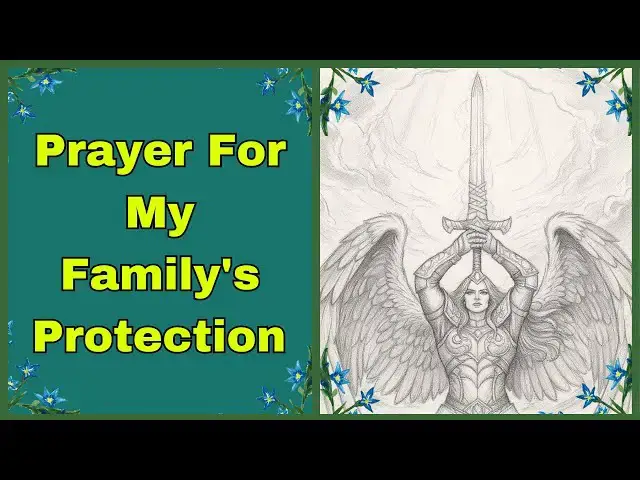 'Video thumbnail for A Prayer For My Family's Protection'