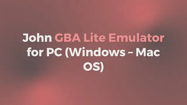 Video thumbnail for John GBA Lite Emulator for PC (Windows – Mac OS)
