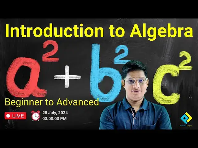 Video thumbnail for Introduction to #Algebra | Beginner to Advanced | #Parikshajn | #ParikshaJunction | #MuftShiksha
