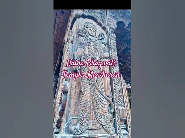 Video thumbnail for Naina Bhagwati Mandir In Manikaran, Himachal-Pradesh