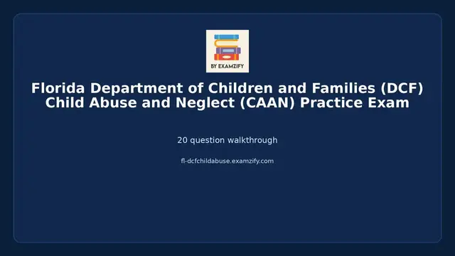 Video thumbnail for  Florida Department of Children and Families (DCF) Child Abuse and Neglect (CAAN) Practice Exam