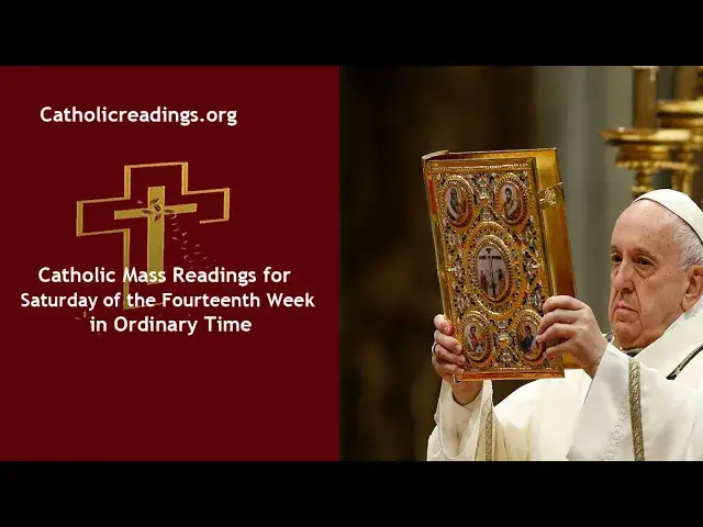 'Video thumbnail for Catholic Daily Readings for July 13 2024, Saturday of the Fourteenth Week in Ordinary Time'