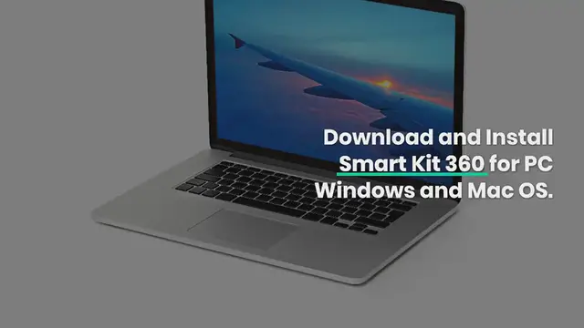 Video thumbnail for Smart Kit 360 for PC, Windows 10 – Mac OS