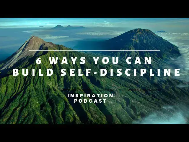 'Video thumbnail for 6 Ways To Build Self-Discipline'