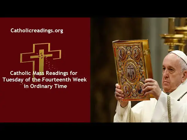 'Video thumbnail for Catholic Daily Readings for July 9 2024, Tuesday of the Fourteenth Week in Ordinary Time'