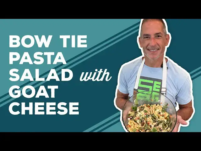 Video thumbnail for Love & Best Dishes: Bow Tie Pasta Salad with Goat Cheese Recipe | Summer Pasta Salad Ideas
