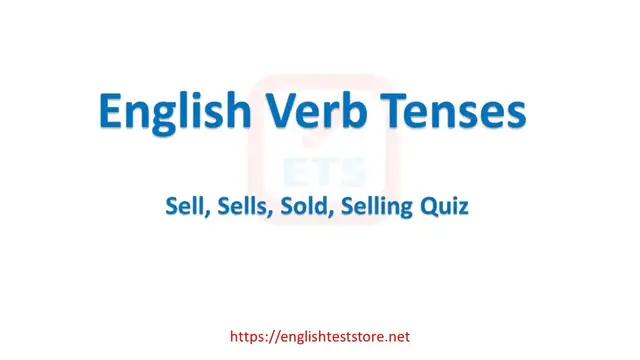 Video thumbnail for English Verb Tenses: Sell, Sells, Sold, Selling Quiz