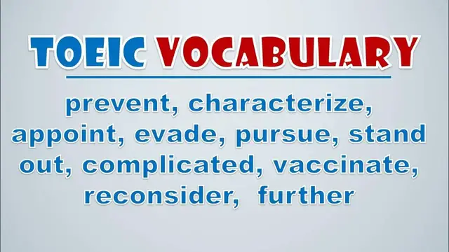 Video thumbnail for TOEIC Vocabulary: Prevent, Characterize, Appoint, Evade, Pursue, Stand Out, Complicated, Vaccinate