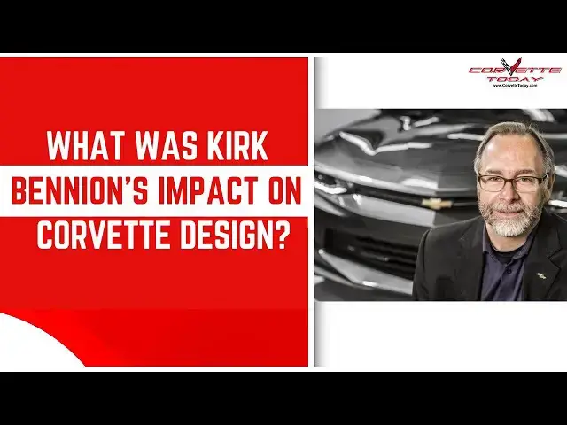 Video thumbnail for What Was Kirk Bennion’s Impact On Corvette Design? | Corvette Design | CORVETTE TODAY #260