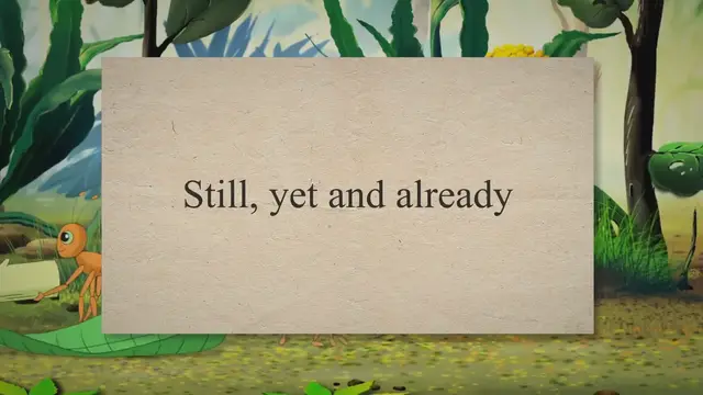 Video thumbnail for English Grammar: Still, yet and already