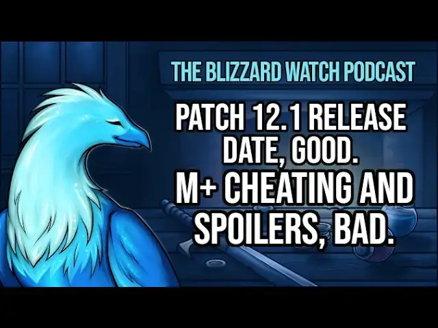 Video thumbnail for WoW patch 12.1 release date, good. M+ cheating and spoilers, bad.