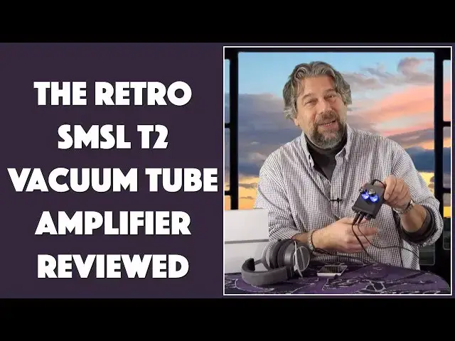 Video thumbnail for The Retro SMSL T2 Vacuum Tube Amp -- REVIEWED!