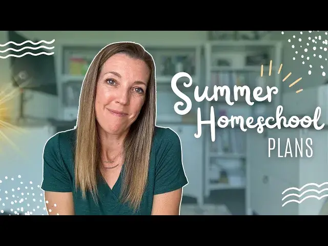 Video thumbnail for ☀️SUMMER HOMESCHOOL PLANS 😎 | Year-round or break?