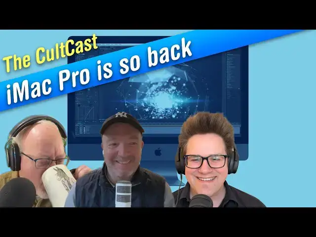 Video thumbnail for Don’t call it a comeback — call it iMac Pro! (CultCast #730)