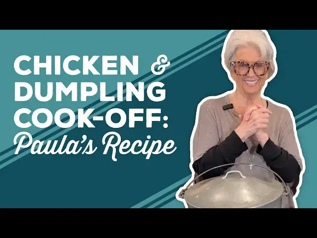 Video thumbnail for Love & Best Dishes: Chicken & Dumpling Cook-Off: Paula’s Recipe