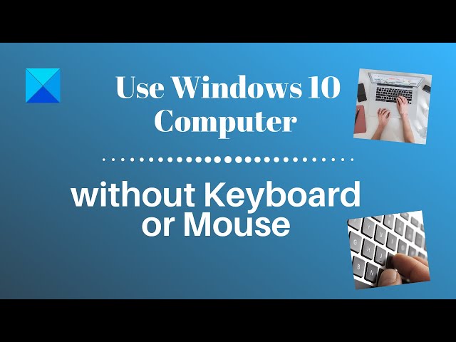 Video thumbnail for How to use Windows computer without keyboard or mouse