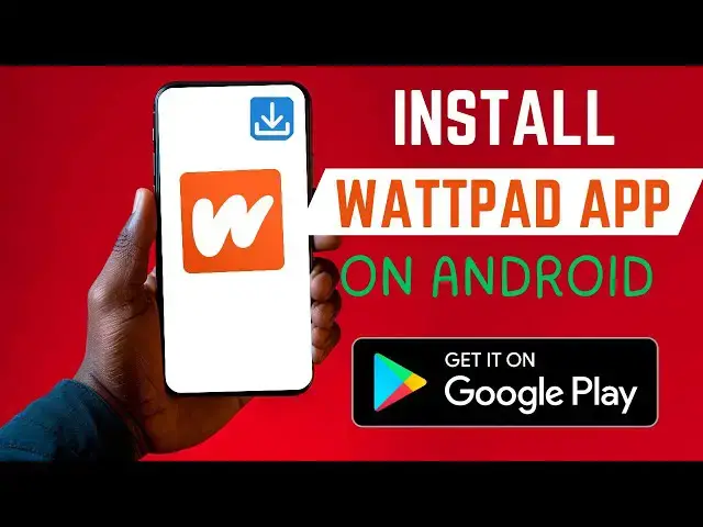 Video thumbnail for How To Install The Right Wattpad App On Android Smartphone
