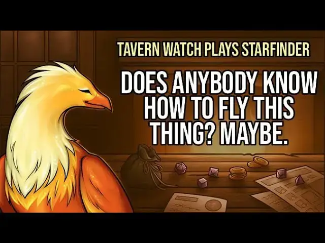 'Video thumbnail for Tavern Watch Plays Starfinder 01: Does anybody know how to fly this thing? Maybe.'