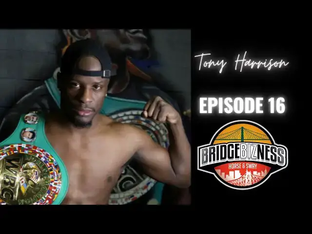 Video thumbnail for Episode 16 - Tony "SuperBad" Harrison | BRIDGEBIZNESS